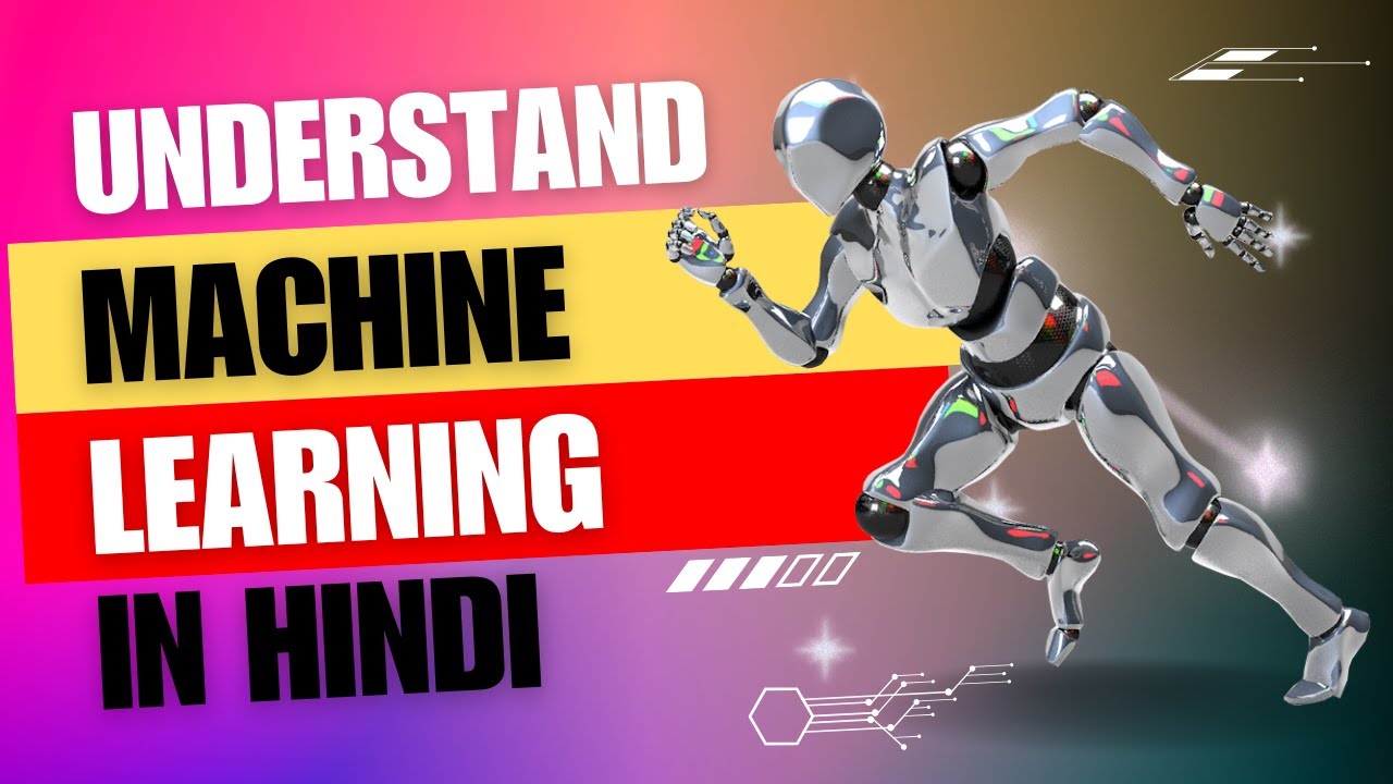 Machine Learning in Hindi: Basics & Applications 🤖