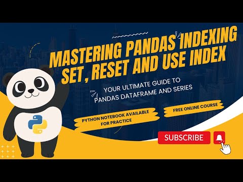 Pandas Indexing Power Up: Set, Reset & Master Data Selection | Pandas DataFrame | PART 4