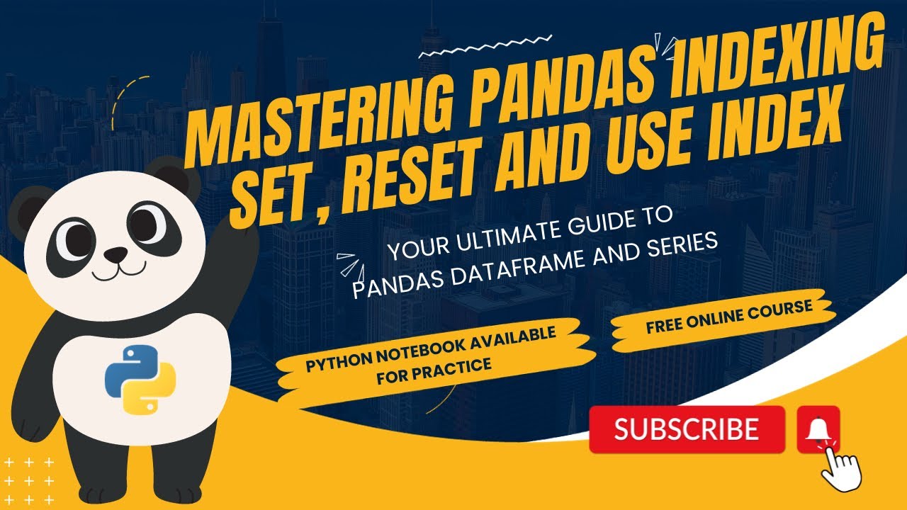 Unlock the Full Potential of Pandas Indexing: Set, Reset & Data Selection Techniques 🚀