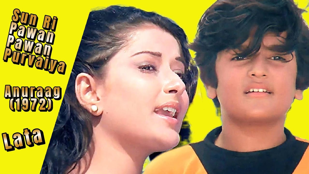 Sun Ri Pawan Pawan Purvaiya from Anuraag (1972) 🎶