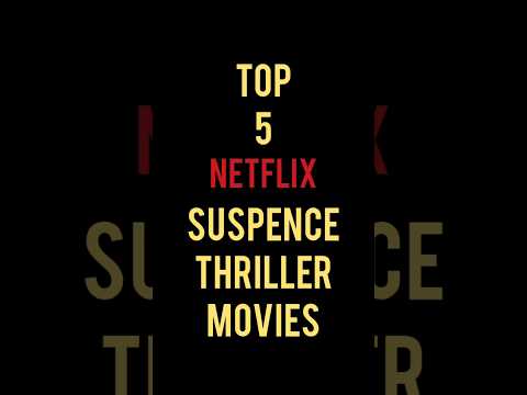 Top 5 Netflix Suspense Thriller Movies.#thriller #movies #netflix #top #best #hollywood #mostwatched