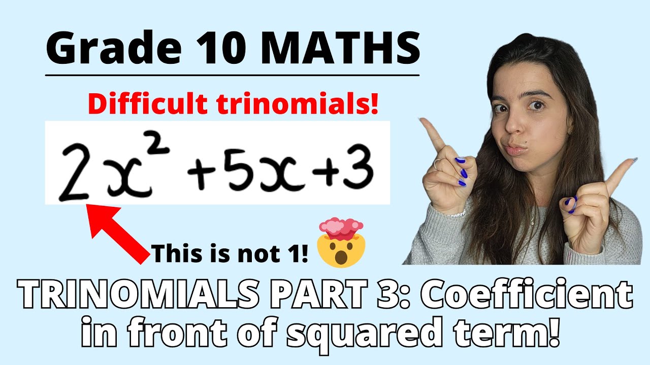 Factorising Trinomials with Leading Coefficient (Grade 10) ✍️