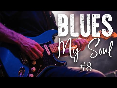Blues My Soul #8 – Blues Guitar Instrumental | Deep, Relaxing Late Night Vibes