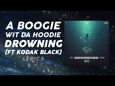 A Boogie Wit Da Hoodie, Kodak Black - Drowning (LYRICS) "Pick up the ladder put it in" [TikTok Song]
