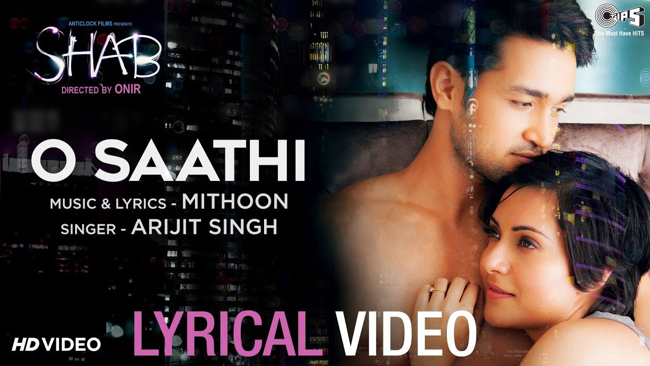 O Saathi Lyrical Video - Shab | Arijit Singh & Mithoon 🎶