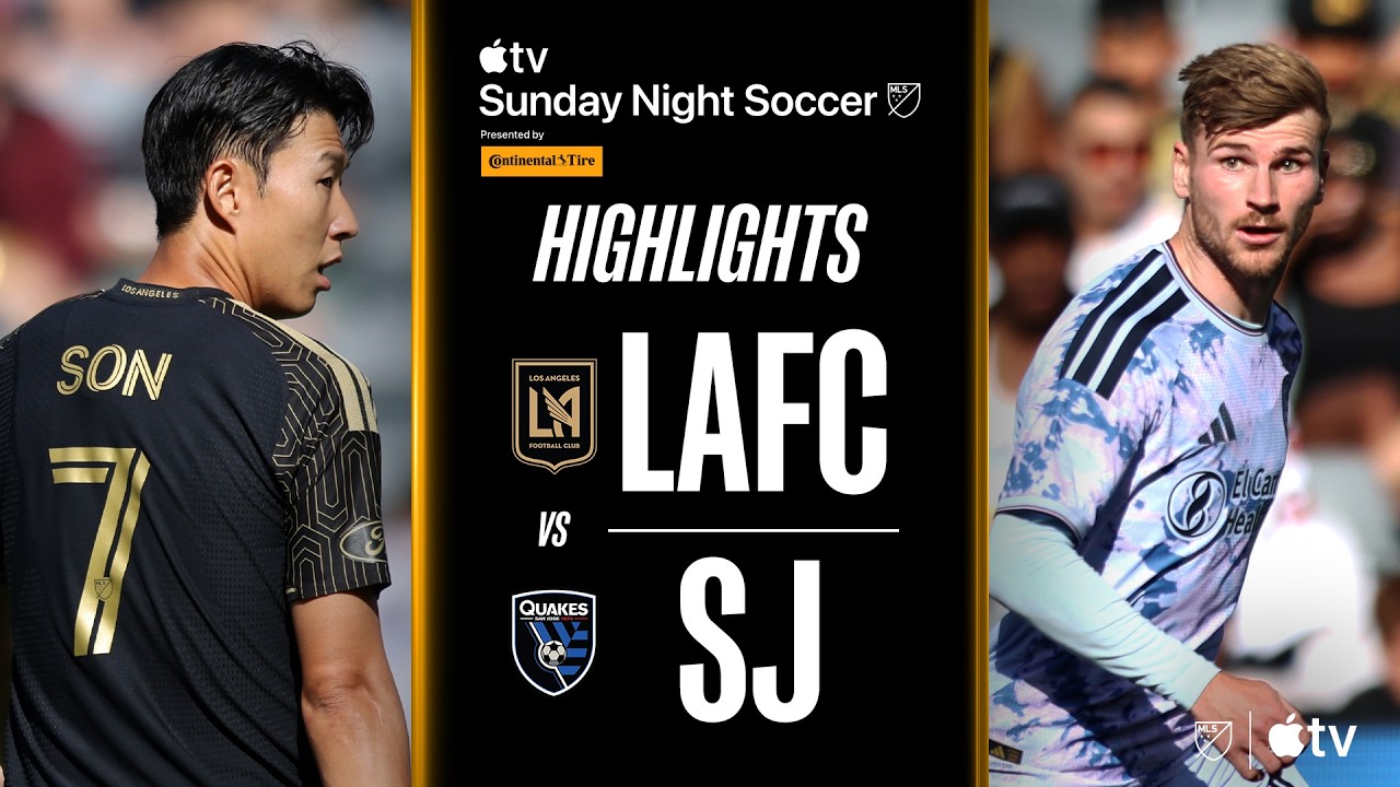 LAFC vs. San Jose Earthquakes Highlights | Sunday Night Shock!