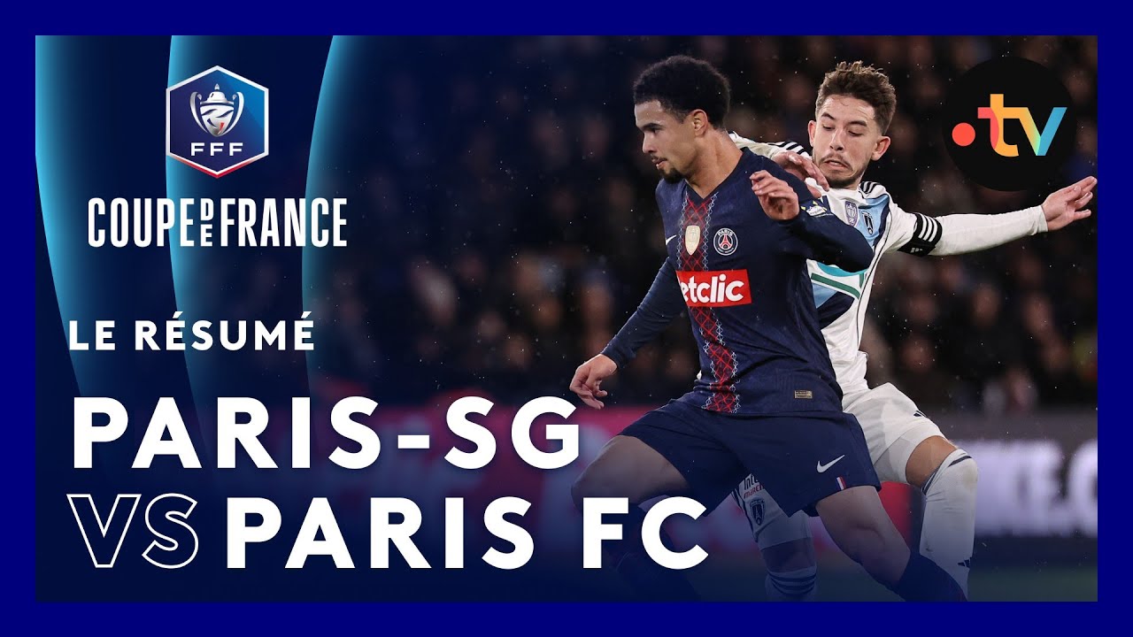 Coupe de France : PSG vs Paris FC Résumé