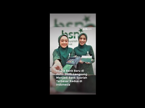 Bank Baru 2025 Jadi Bank Syariah Kedua Terbesar 🇮🇩