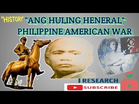 "ANG HULING HENERAL" PHILIPPINE AMERICAN WAR"