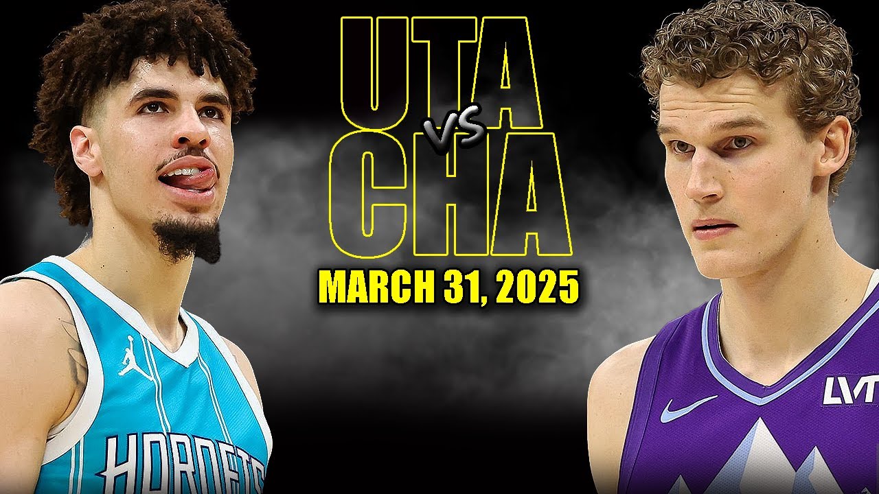 Charlotte Hornets vs Utah Jazz Full Game Highlights | March 31, 2025 π