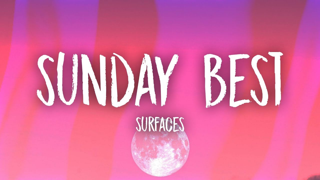 Surfaces - Sunday Best (Lyrics) | Official Lyrics Video
