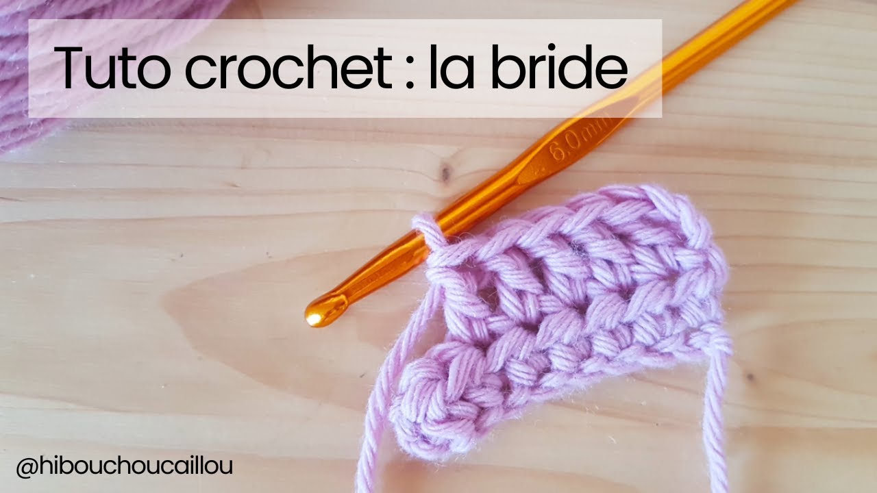 Tuto Crochet : Apprenez à crocheter une Bride Facilement ✨