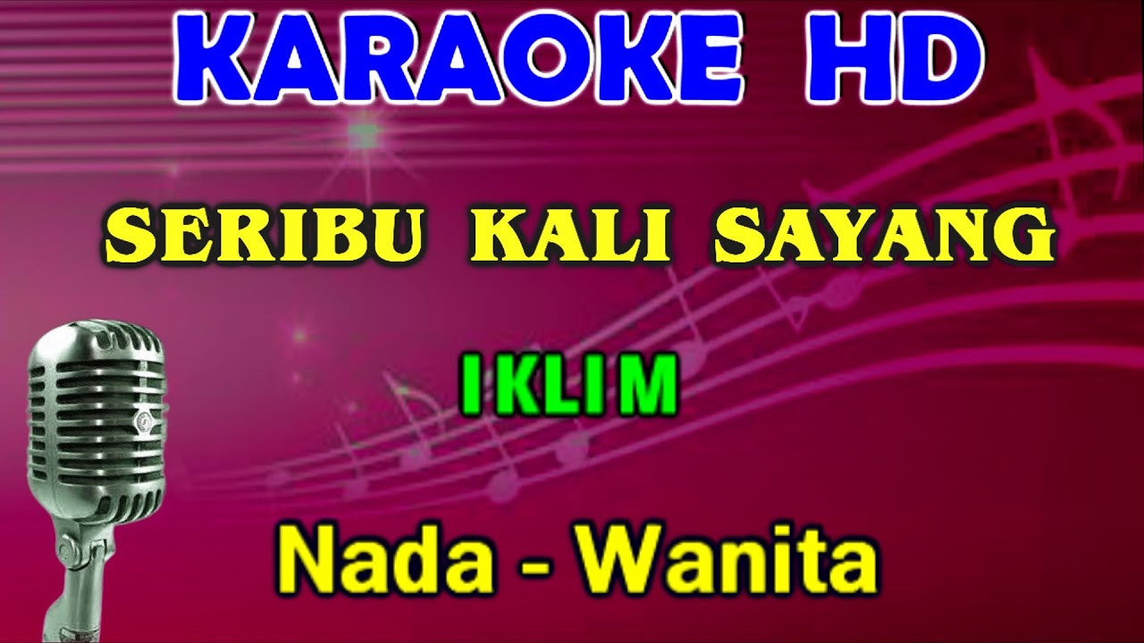 Seribu Kali Sayang - Iklim | Karaoke Nada Wanita G=DO