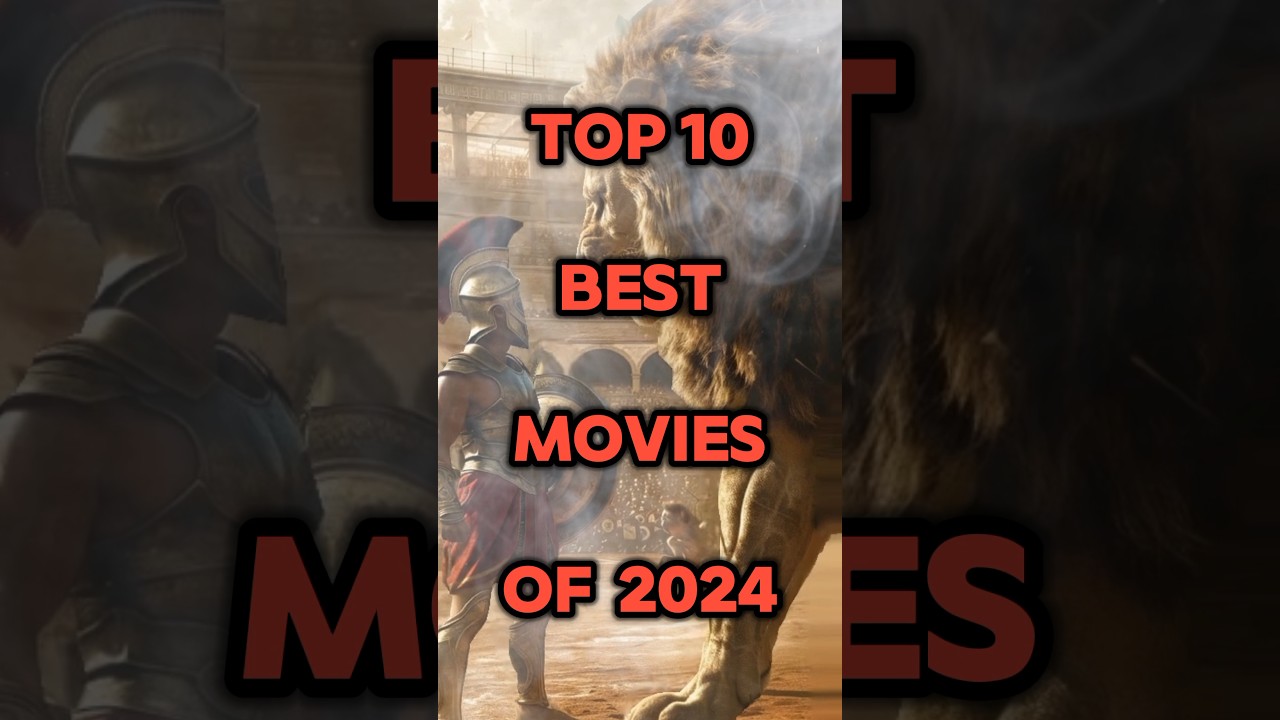 Top 10 π₯ Must-See! Top 10 Best Movies of 2024 You Can't Miss