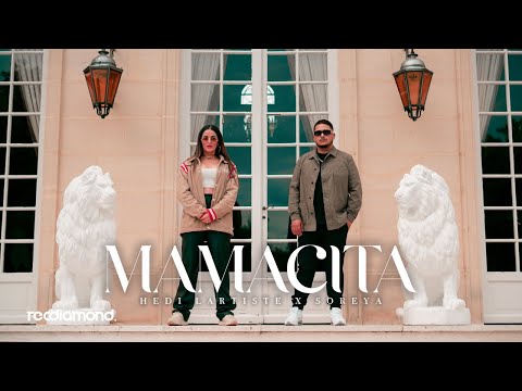 Hedi L'artiste X Soreya - Mamacita (Clip Officiel)