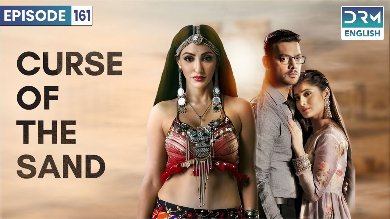 CURSE OF THE SAND | Episode 161 | Manmohini | English Dubbing | GD16