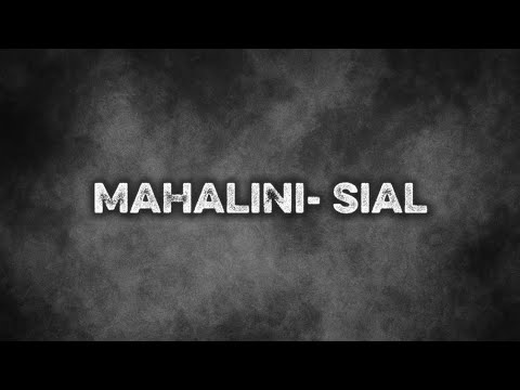 MAHALINI- SIAL | LIRIK
