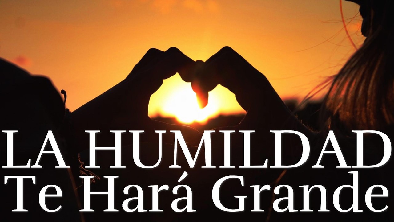 Haz las Cosas con Humildad y Corazón ❤️