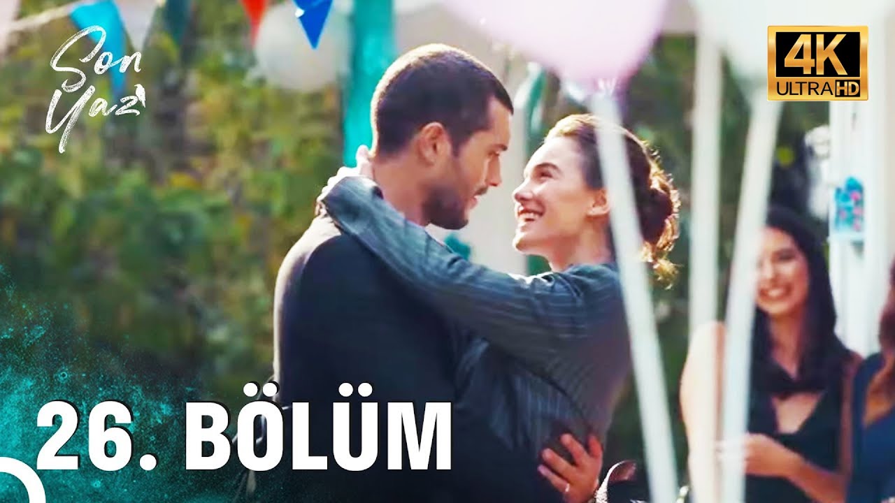 Son Yaz 26. Bölüm Final (4K Ultra HD) - Tüm Heyecanıyla Son Bölüm!