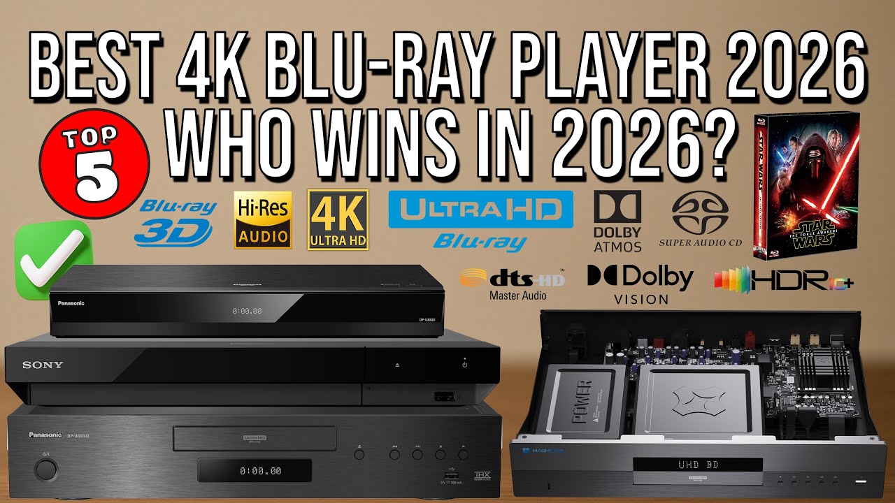 BEST 4K BLU-RAY PLAYERS 2026 - 🔥 The Only 5 Worth Buying in 2026! 4K UHD Home Theater | Hi-Fi Audio
