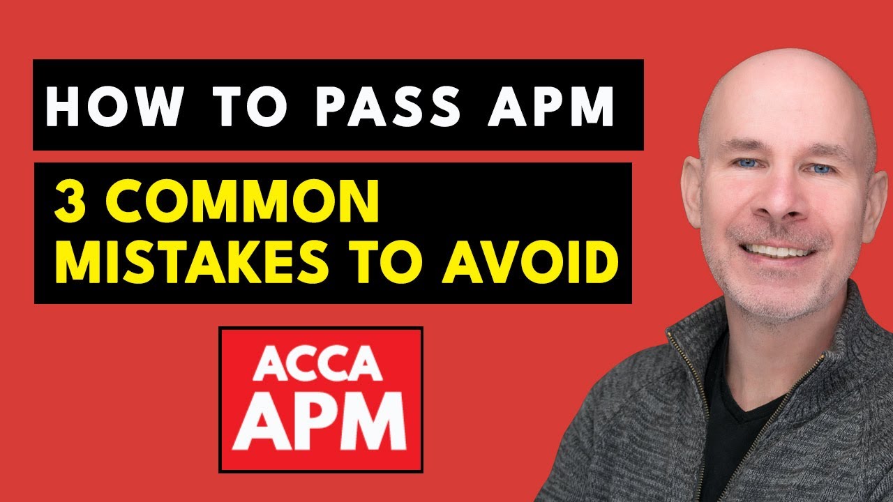 3 Common APM Mistakes to AVOID | How to PASS ACCA APM