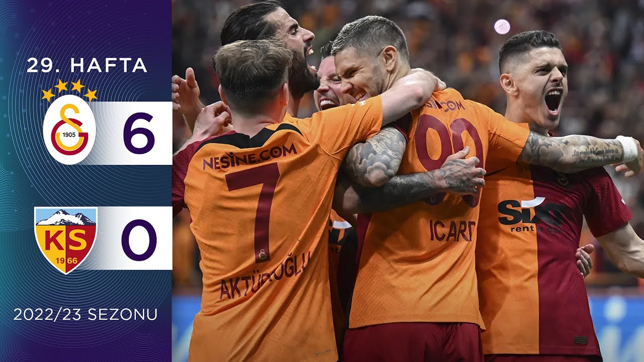Galatasaray Dominates Kayserispor 6-0 | 29th Week 2022/23