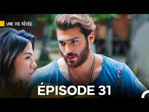 Une Vie Rêvée Épisode 31 (Doublage en Français)
