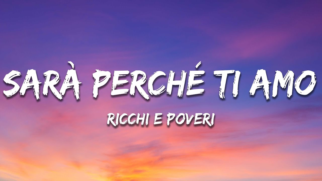 Ricchi E Poveri - Sara Perché Ti Amo 🎶 Lyrics & Official Playlist