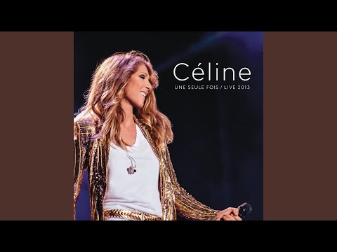 J'irai où tu iras (Live in Quebec City)