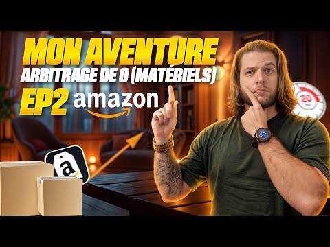 Je Lance Mon Business d’Arbitrage Amazon de Zéro en 2025 (LE MATERIEL) EP2