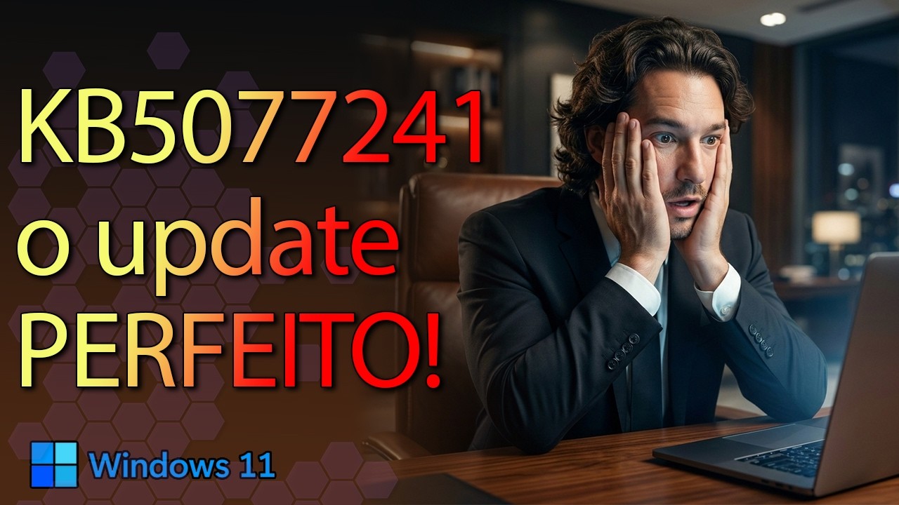 O UPDATE QUE CUROU O WINDOWS 11