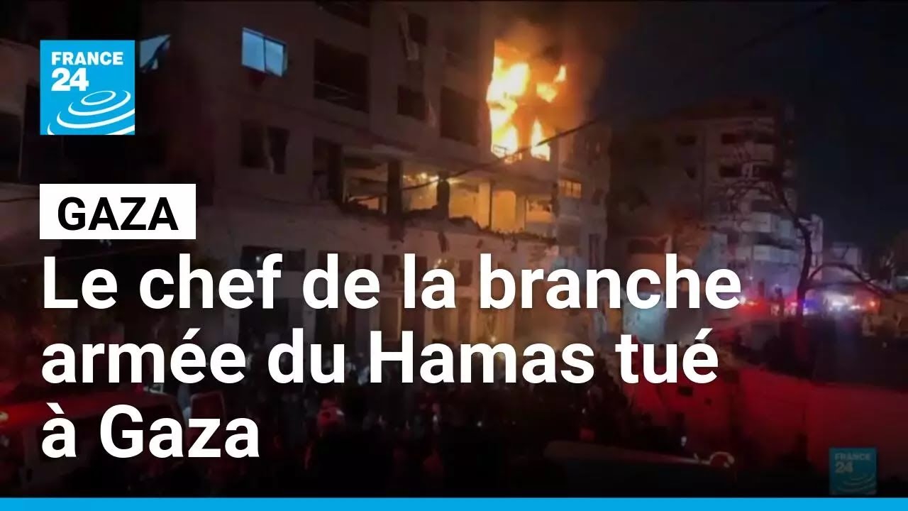Le chef de la branche armée du Hamas tué à Gaza • FRANCE 24