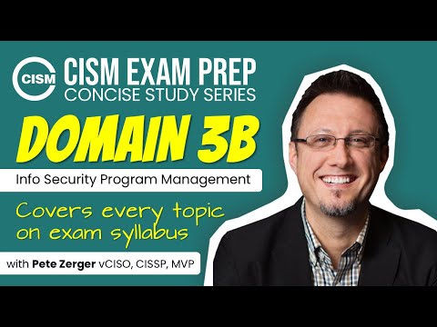 CISM EXAM PREP -  Domain 3B - IS Program Management