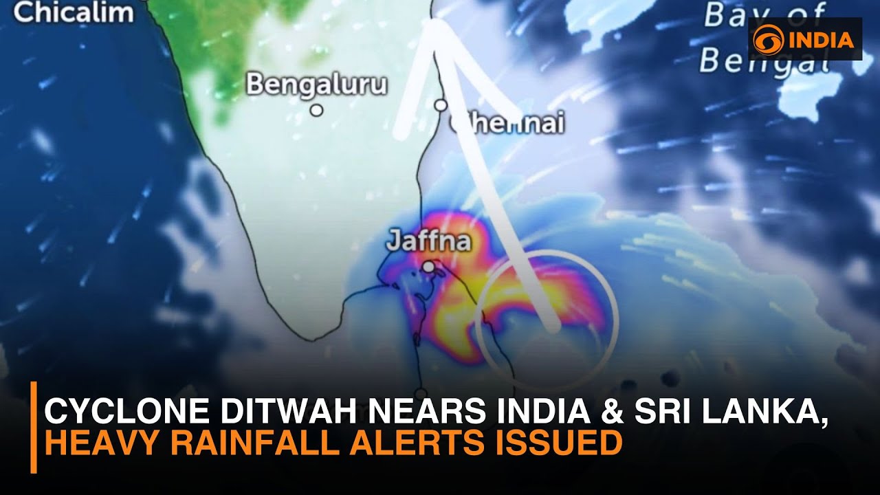 Cyclone Ditwah Approaching India & Sri Lanka 🌧️