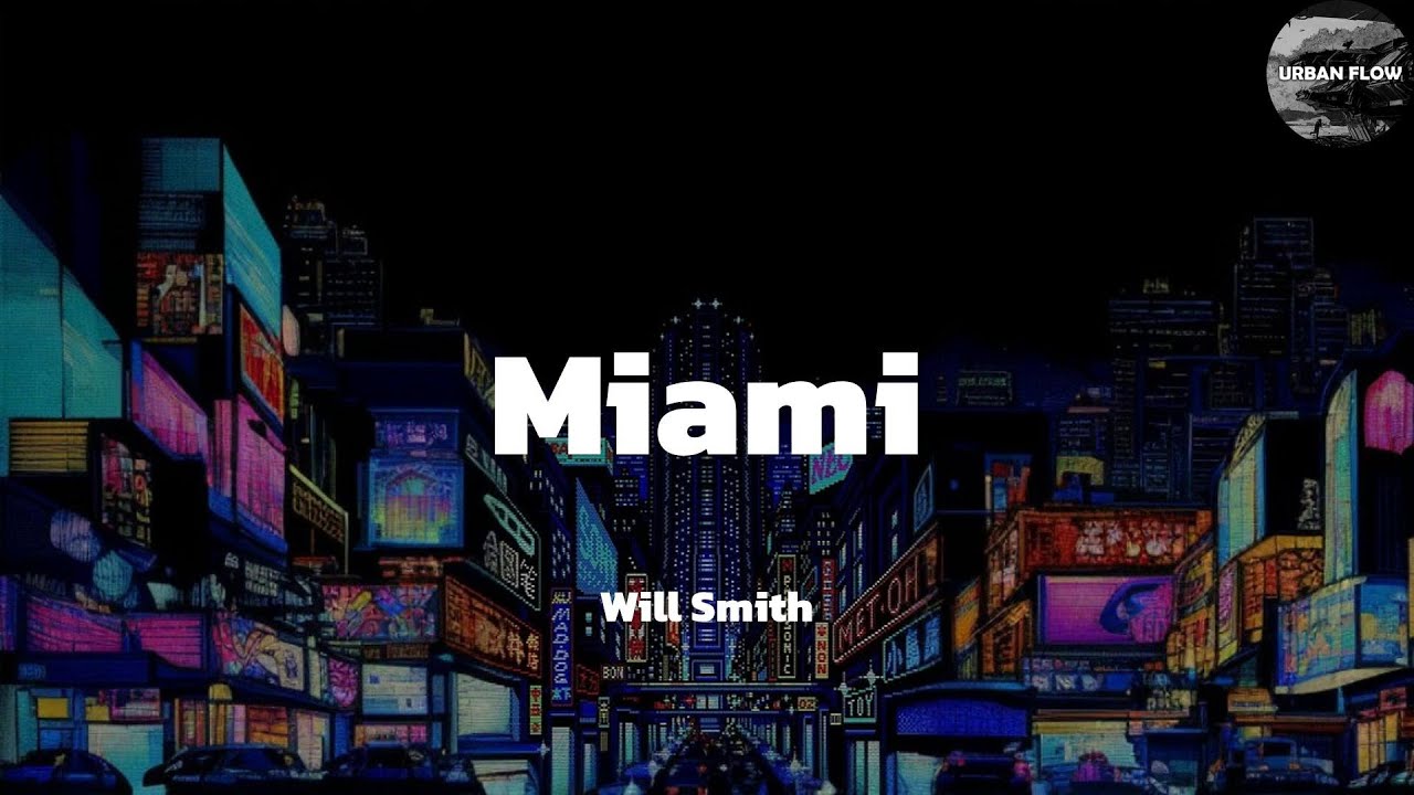 Will Smith - Miami (Lyric Video) 🎶