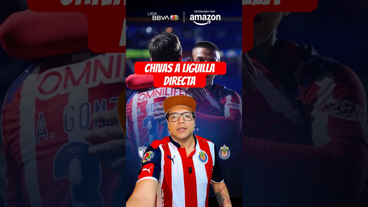 Chivas Secures Direct Liguilla Spot with 1-0 Win Over Pachuca ⚽️