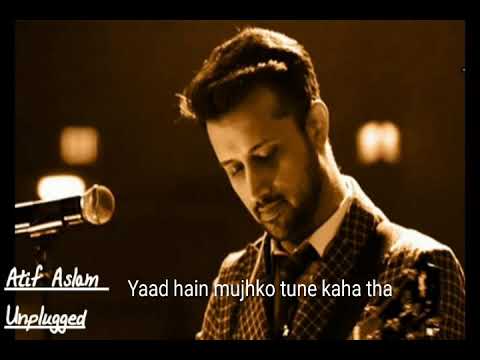 Kiya Hua Tera Wada - Atif Aslam Full Lyrics 🎶