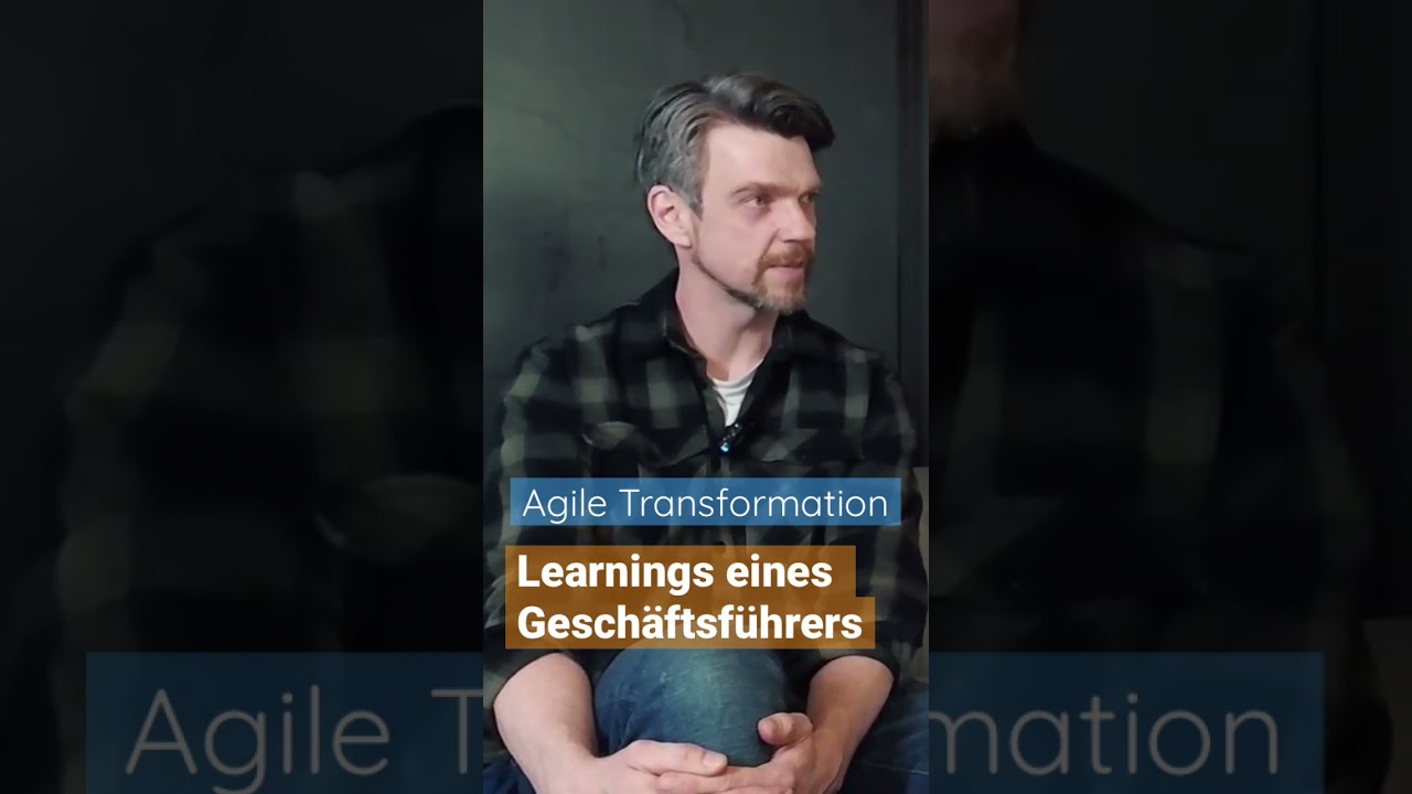 Agile Transformation: Erkenntnisse eines Geschäftsführers