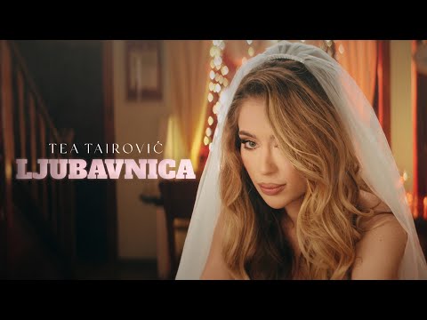 Tea Tairović - Ljubavnica (Official Video | Album Balerina)