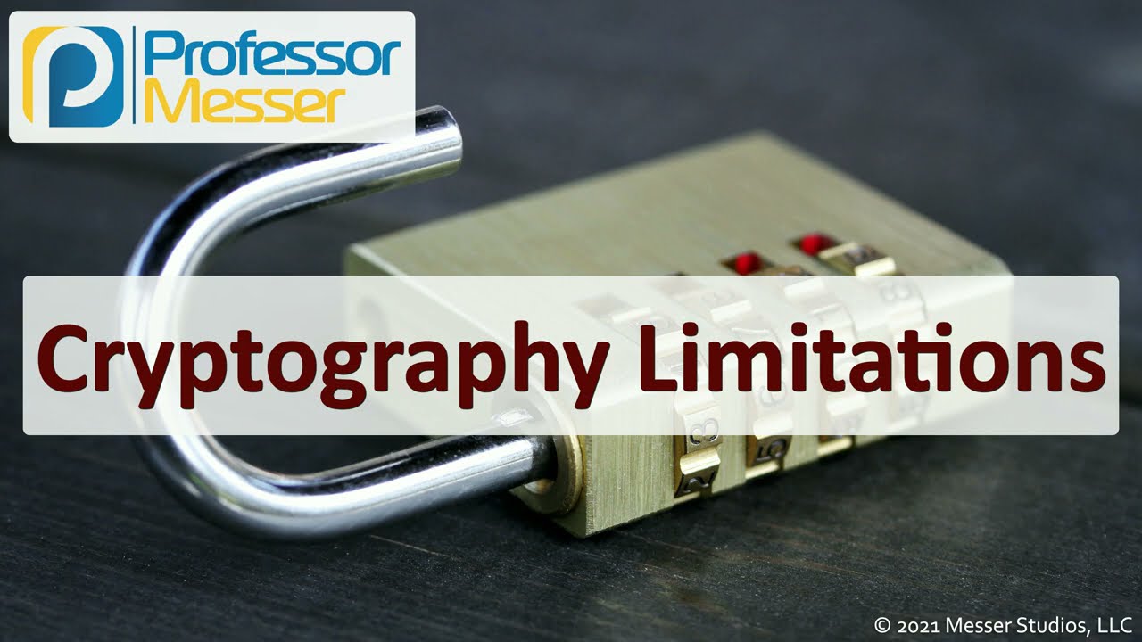 Understanding the Limitations of Cryptography for Security+ SY0-601 🔐