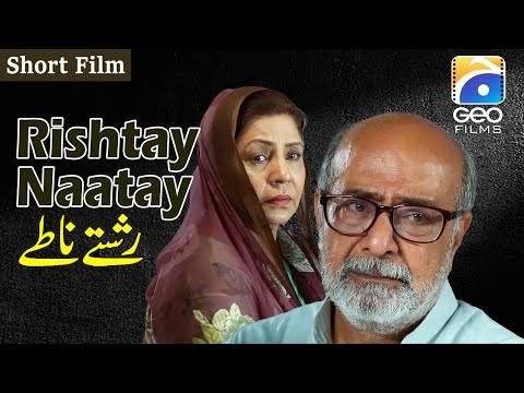 Rishtay Naatay | Short Film | Humayun Ashraf | Shazia Naz | Asim Mehmood | Geo Films