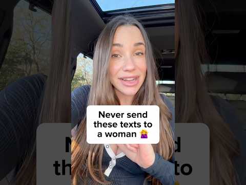 Never send these texts to a woman… #datingadvice #datingadviceformen