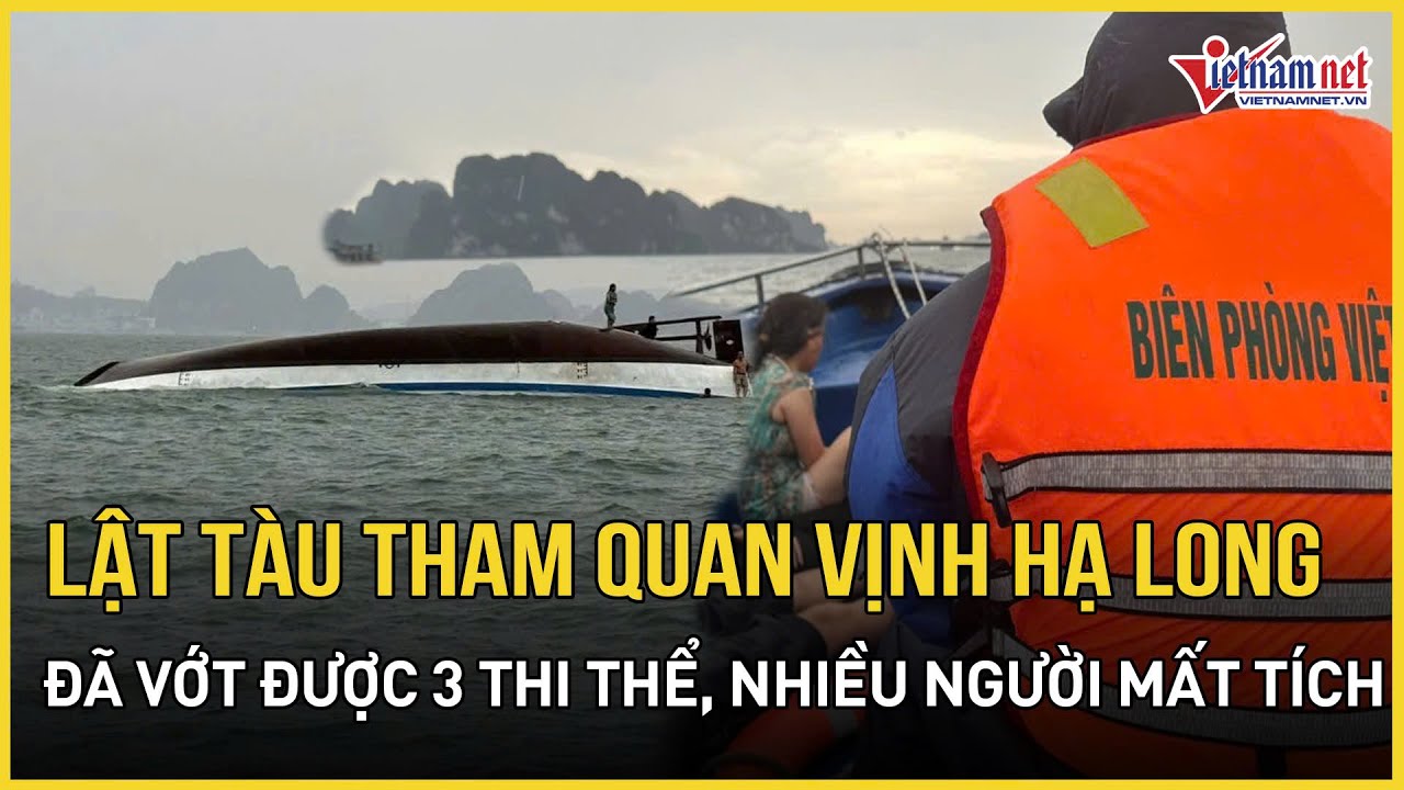 Chấn Động Vịnh Hạ Long: Tàu Du Lịch Lật, Thi thể Nổi Trôi, Hàng Chục Người Mất Tích ⚠️