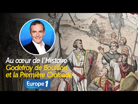 Au cœur de l'Histoire : Godefroy de Bouillon et la Première Croisade (Récit intégral)