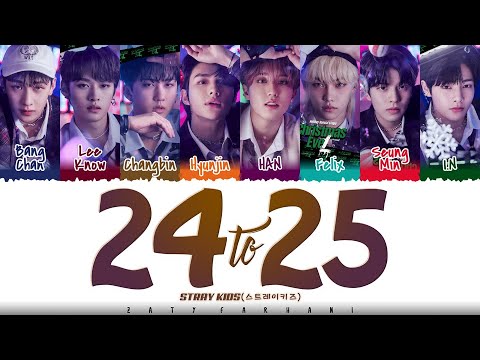 Stray Kids - '24 to 25' Lyrics [Color Coded_Han_Rom_Eng]