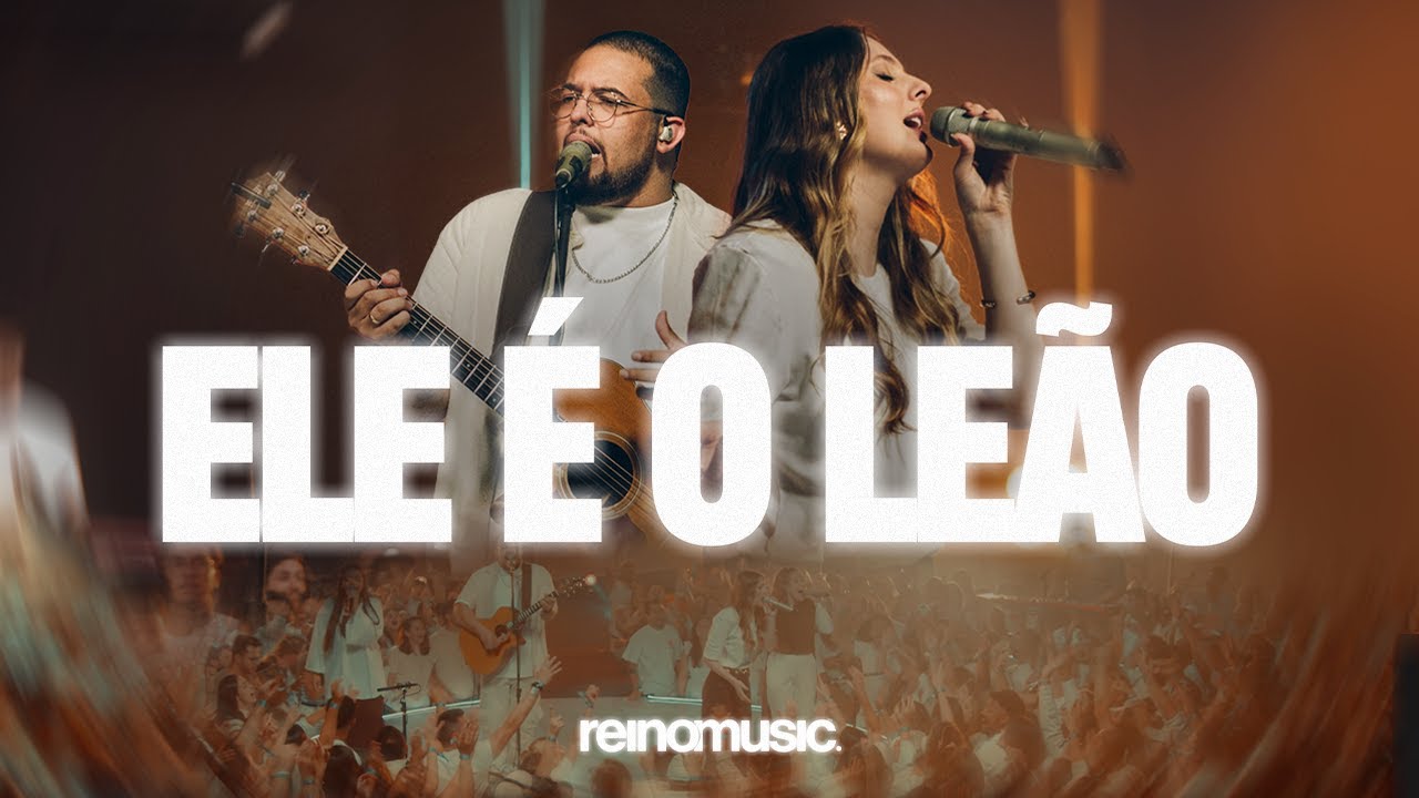 Ele é o Leão – Reino Music Ao Vivo 🎶