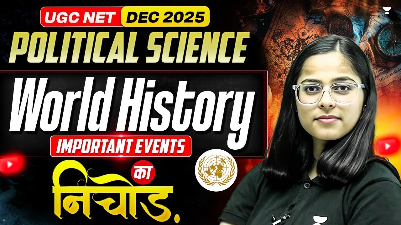 🔥World History (Important Events) 🔥| UGC NET Political Science Dec 2025 ✅ | By Poorti Ma'am