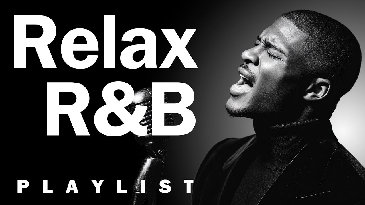 Relax & Unwind: Ultimate R&B Chill Vibes Playlist 🎶