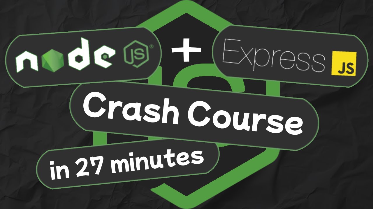 Node.js Express Beginner Crash Course in 27 mins