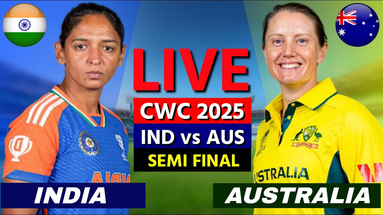 India Women vs Australia Women Semi-Final LIVE 🏏 – Watch the Exciting Cricket Match Today!